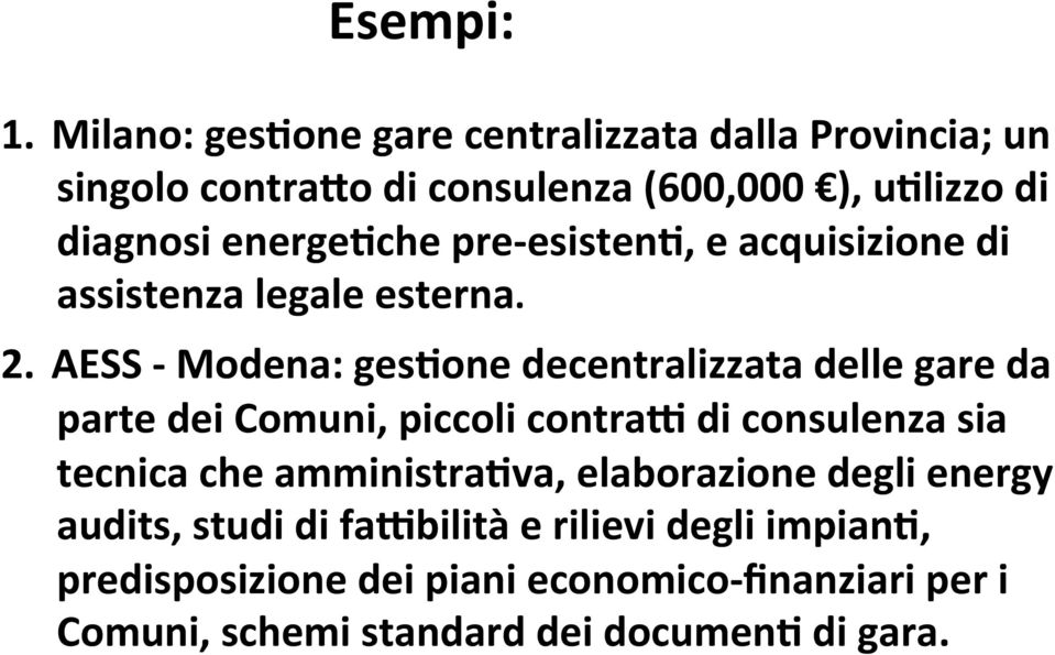 energe6che pre- esisten6, e acquisizione di assistenza legale esterna. 2.