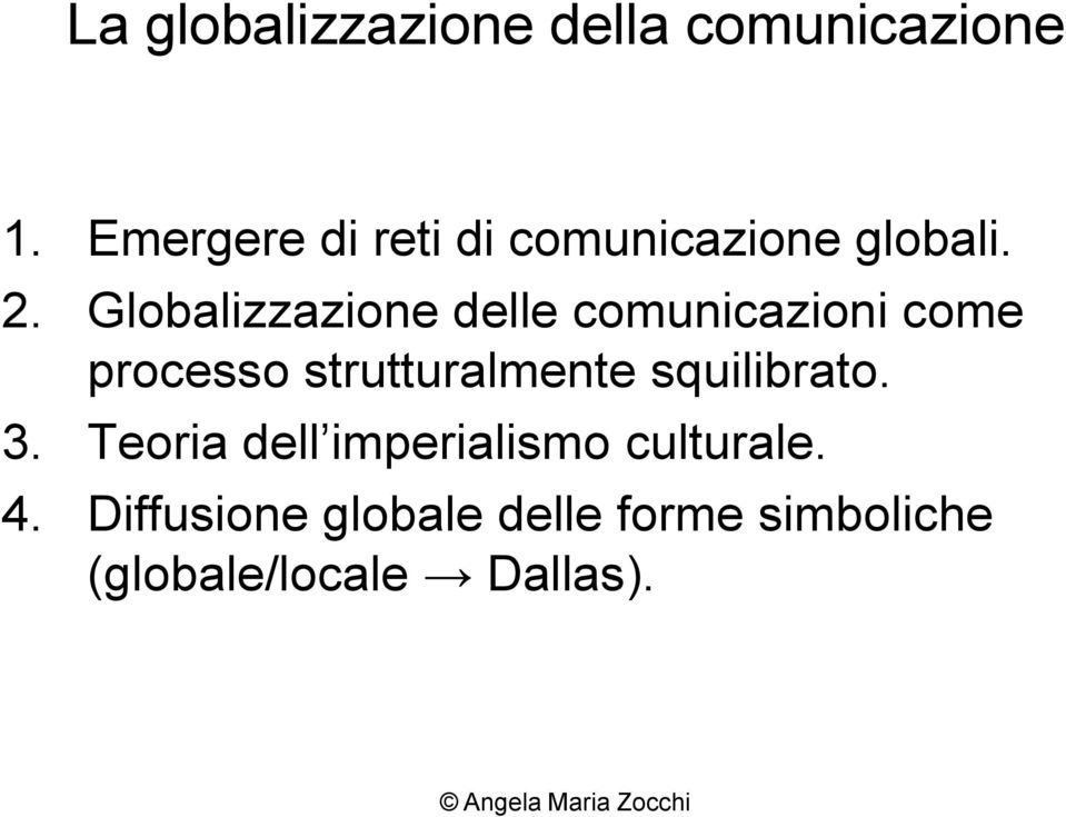 Globalizzazione delle comunicazioni come processo strutturalmente