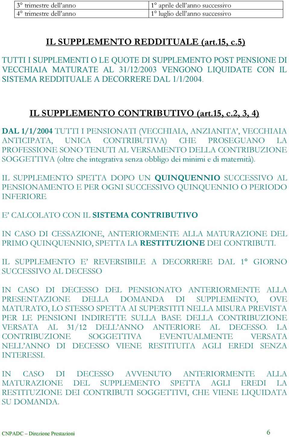 IL SUPPLEMENTO CONTRIBUTIVO (art.15, c.