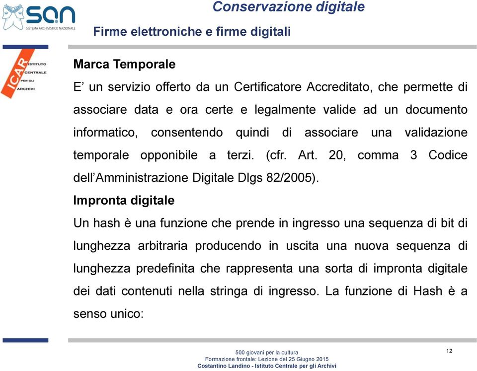 20, comma 3 Codice dell Amministrazione Digitale Dlgs 82/2005).