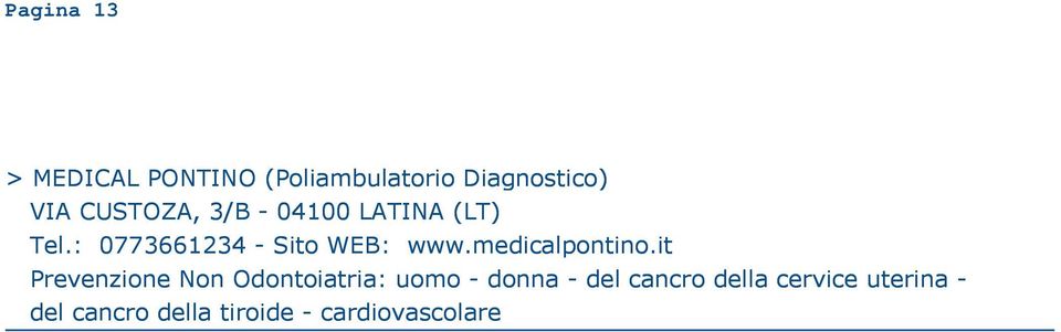 CUSTOZA, 3/B - 04100 LATINA (LT) Tel.