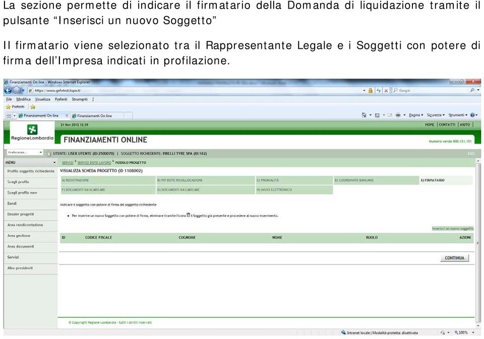 firmatario viene selezionato tra il Rappresentante Legale e i