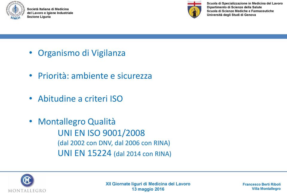 Qualità UNI EN ISO 9001/2008 (dal 2002 con DNV,