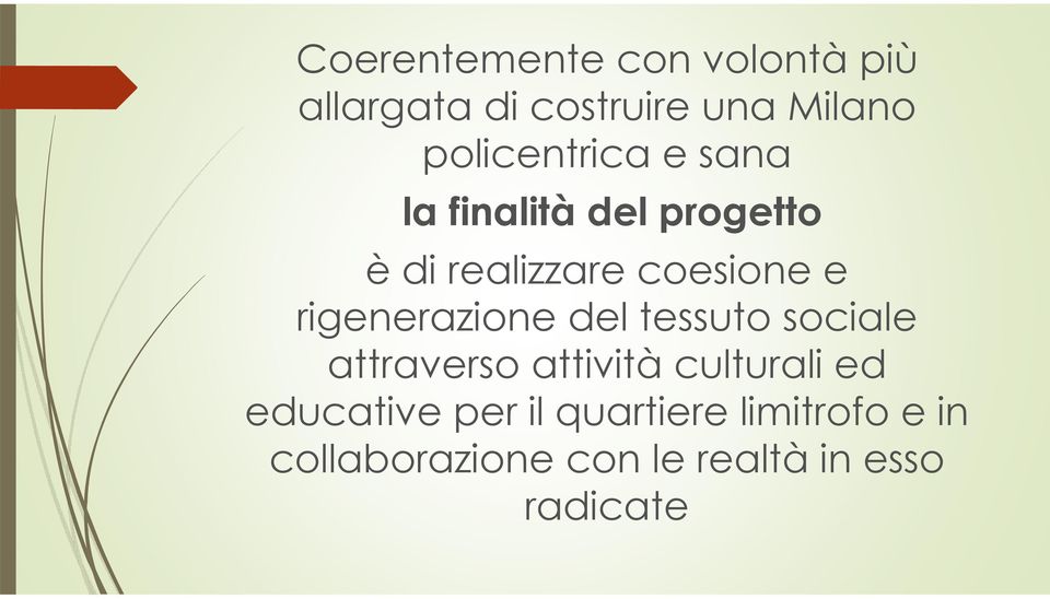 rigenerazione del tessuto sociale attraverso attività culturali ed