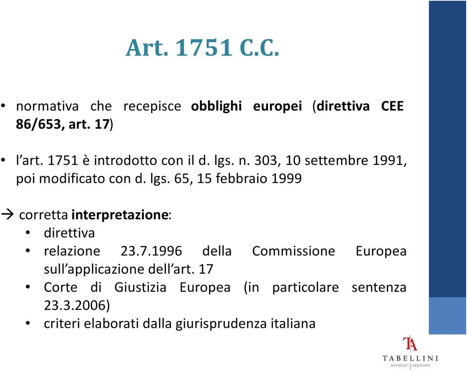 7.1996 della Commissione Europea sull applicazione dell art.