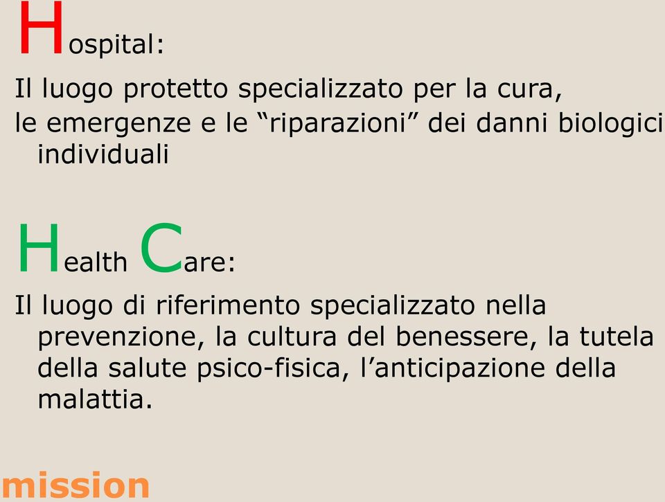 Il luogo di riferimento specializzato nella prevenzione, la cultura del