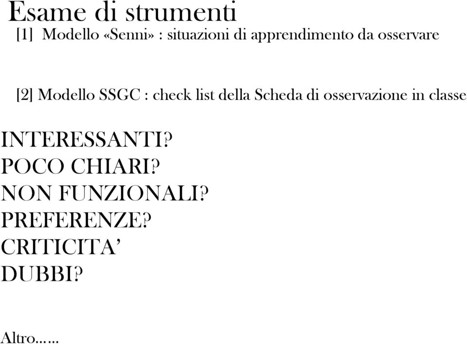 della Scheda di osservazione in classe INTERESSANTI?