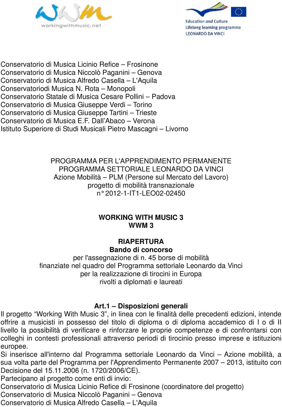 Dall Abaco Verona Istituto Superiore di Studi Musicali Pietro Mascagni Livorno PROGRAMMA PER L'APPRENDIMENTO PERMANENTE PROGRAMMA SETTORIALE LEONARDO DA VINCI Azione Mobilità PLM (Persone sul Mercato