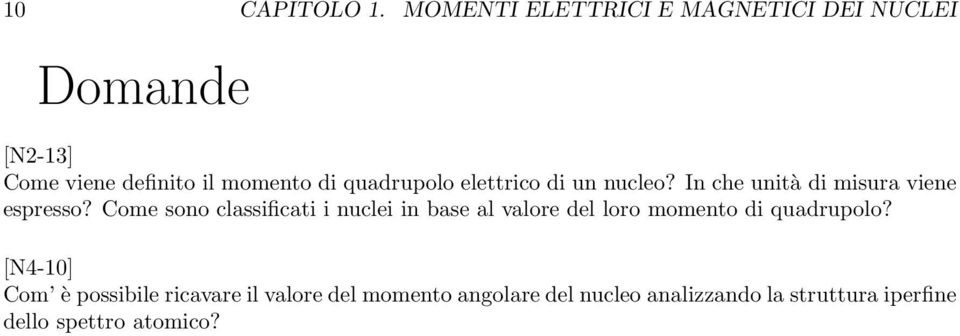 quadrupolo elettrico di un nucleo? In che unità di misura viene espresso?