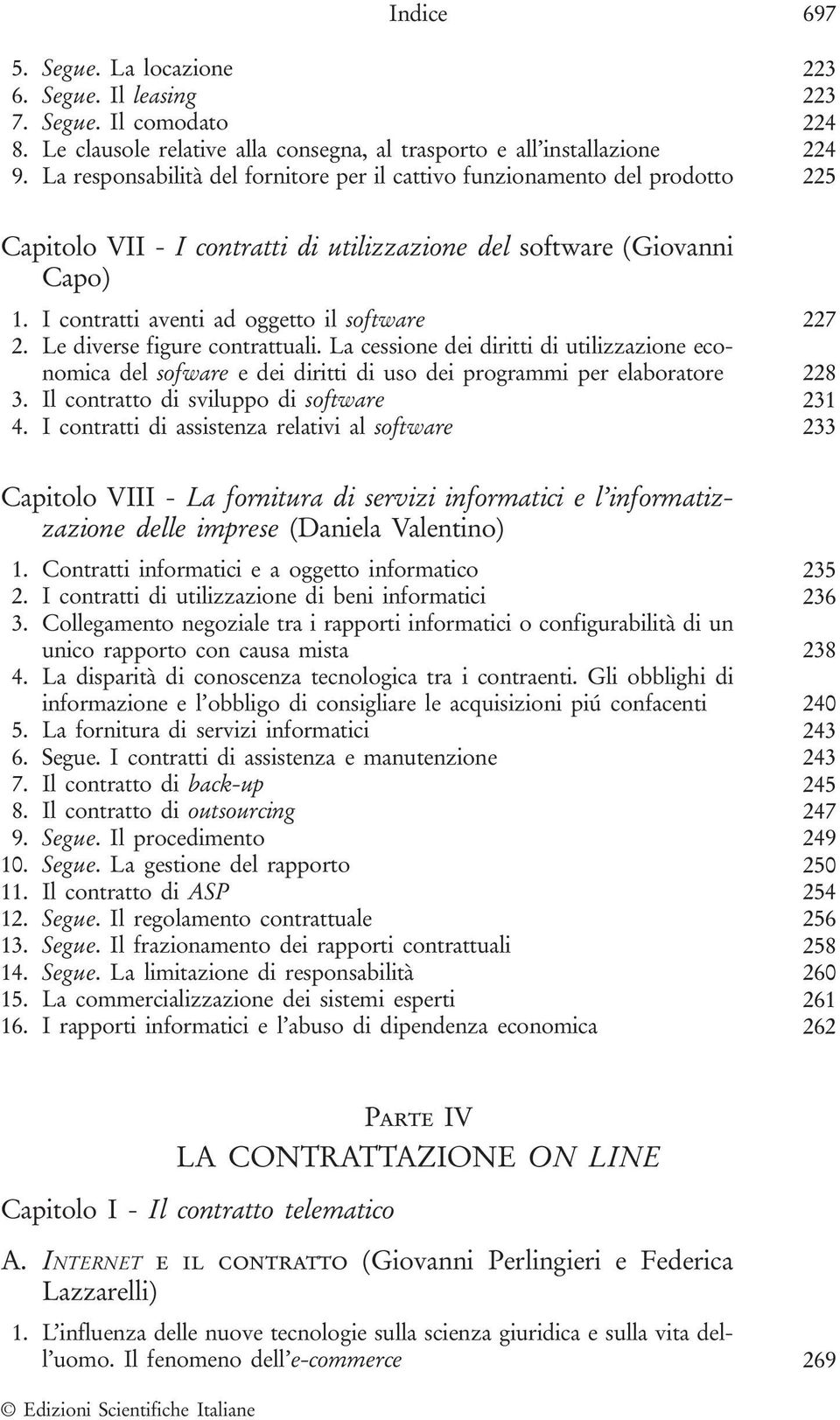 I contratti aventi ad oggetto il software 227 2. Le diverse figure contrattuali.