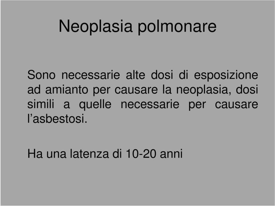 neoplasia, dosi simili a quelle necessarie