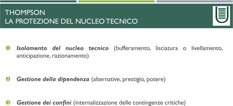 razionamento) Gestione della dipendenza (alternative, prestigio,