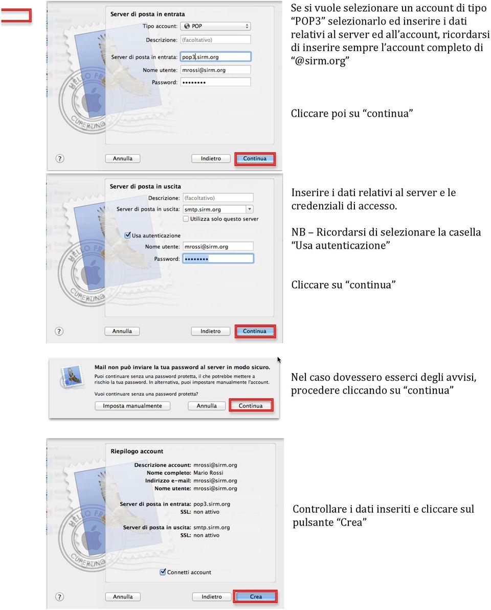 org Cliccare poi su continua Inserire i dati relativi al server e le credenziali di accesso.