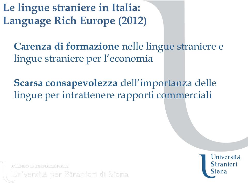 lingue straniere per l economia Scarsa consapevolezza