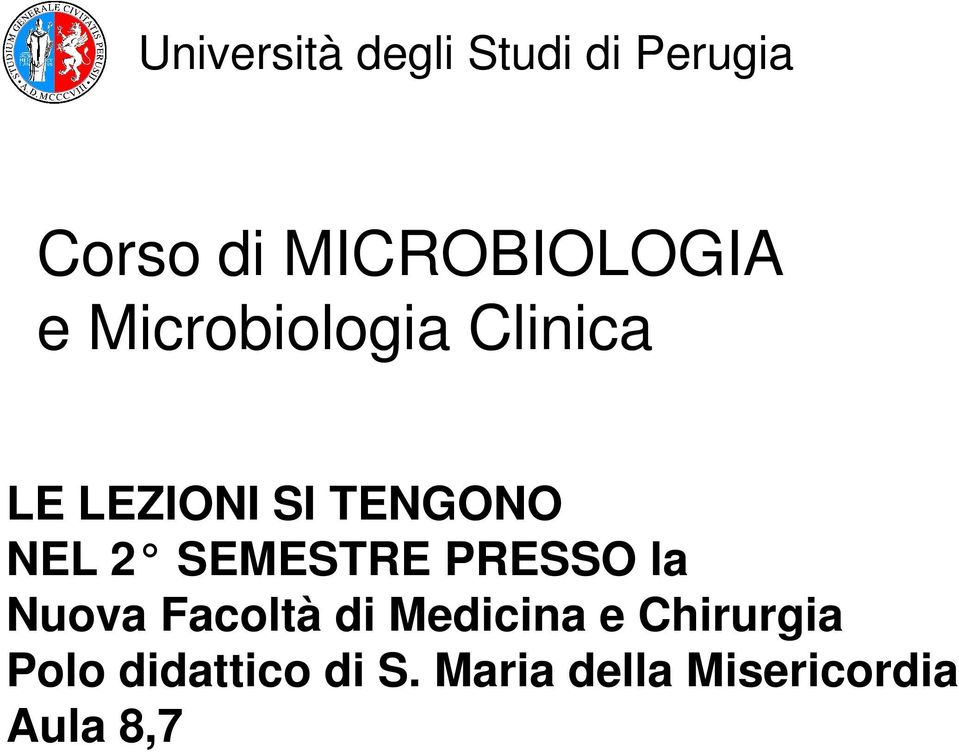 TENGONO NEL 2 SEMESTRE PRESSO la Nuova Facoltà di