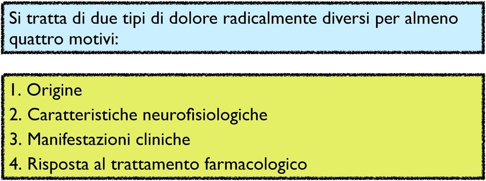 Caratteristiche neurofisiologiche 3.