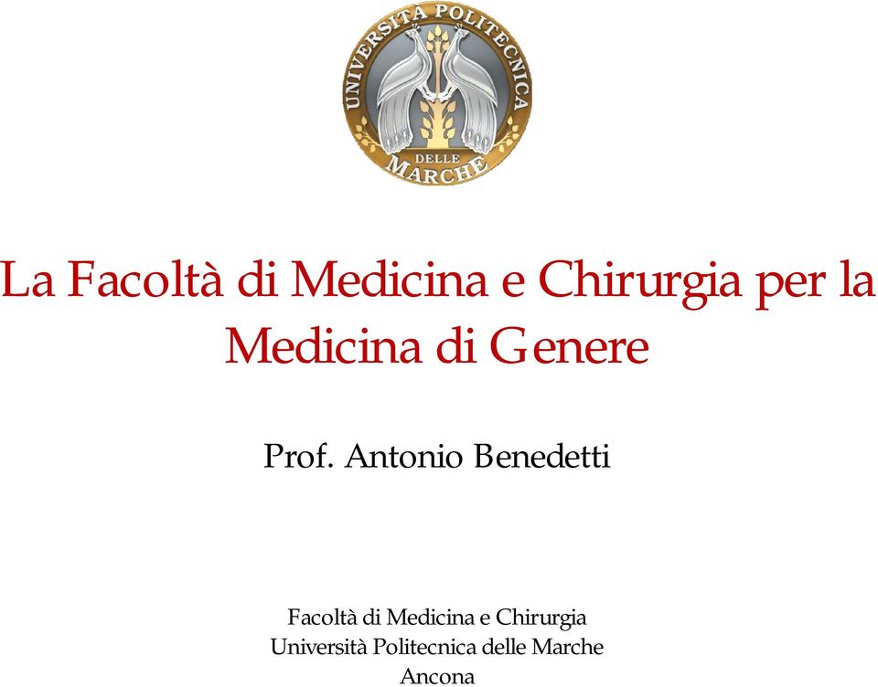 Antonio Benedetti Facoltà di Medicina e