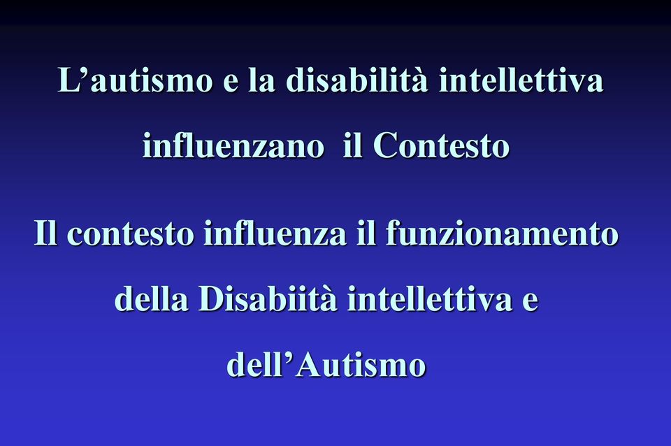 Il contesto influenza il