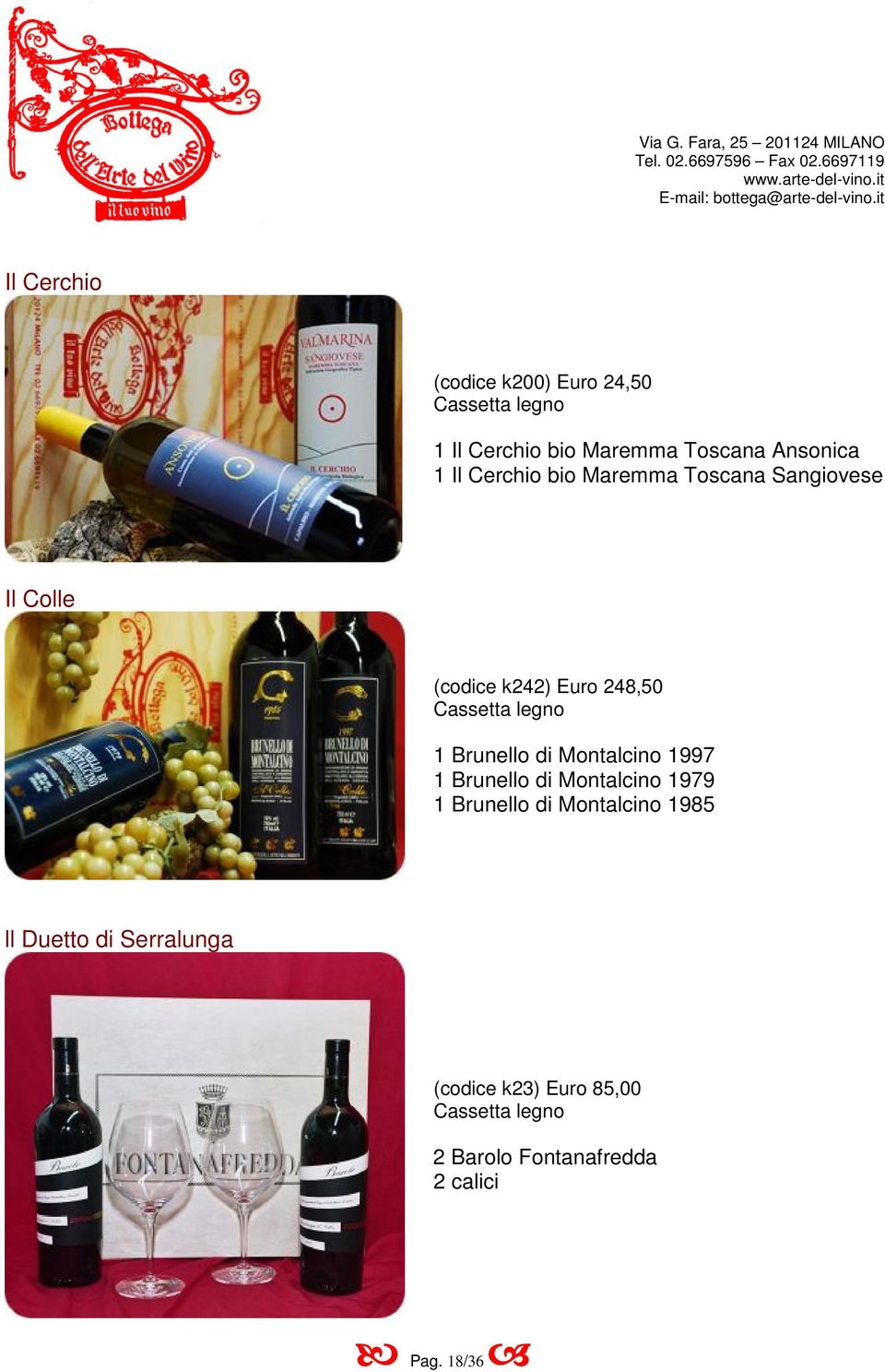 di Montalcino 1997 1 Brunello di Montalcino 1979 1 Brunello di Montalcino 1985 ll