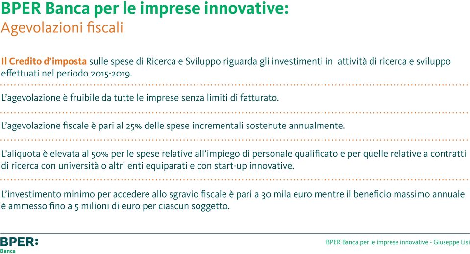 L aliquota è elevata al 50% per le spese relative all impiego di personale qualificato e per quelle relative a contratti di ricerca con università o altri enti equiparati e