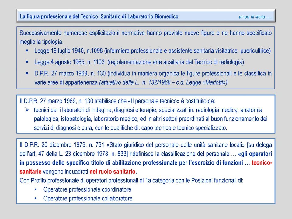 1103 (regolamentazione arte ausiliaria del Tecnico di radiologia) D.P.R. 27 marzo 1969, n.