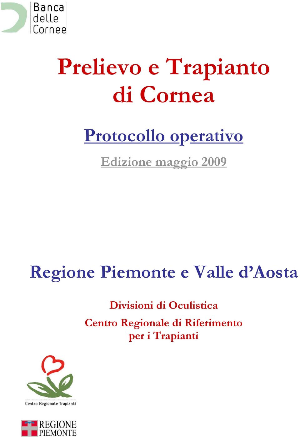 Piemonte e Valle d Aosta Divisioni di