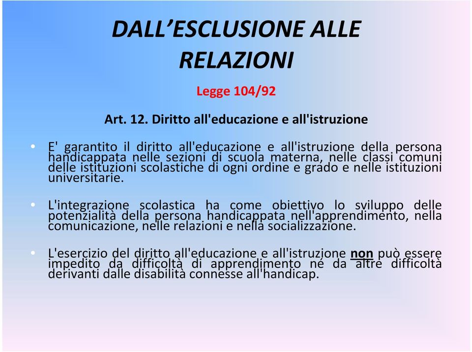 comuni delle istituzioni scolastiche di ogni ordine e grado e nelle istituzioni universitarie.