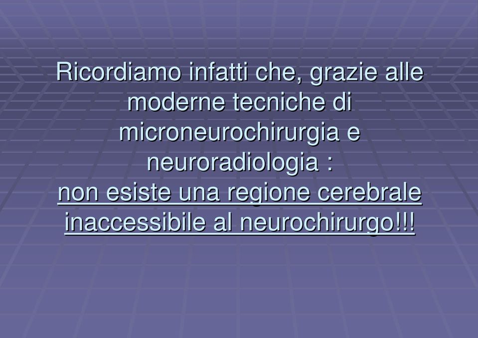 e neuroradiologia : non esiste una