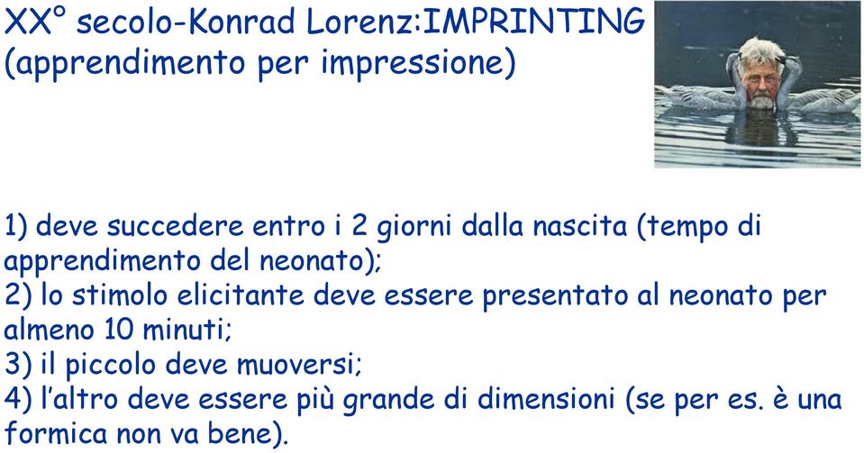 elicitante deve essere presentato al neonato per almeno 10 minuti; 3) il piccolo deve