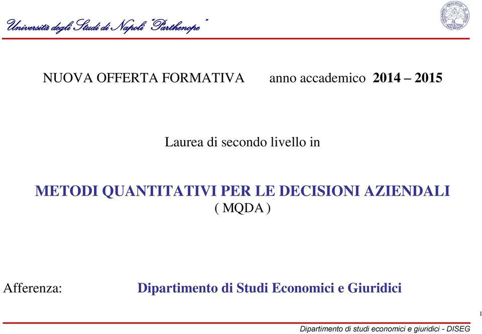 QUANTITATIVI PER LE DECISIONI AZIENDALI ( MQDA