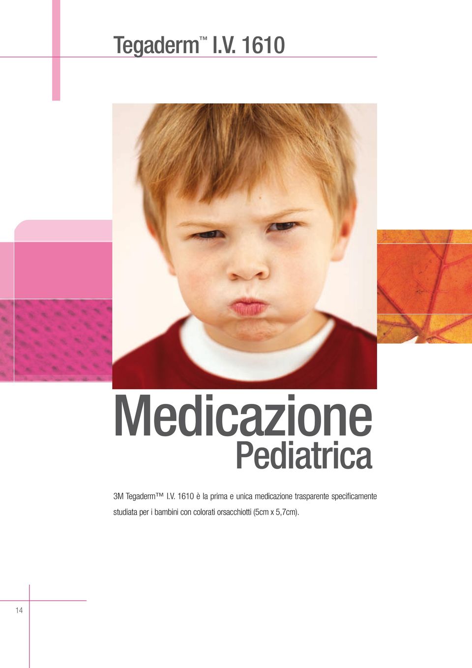 prima e unica medicazione trasparente