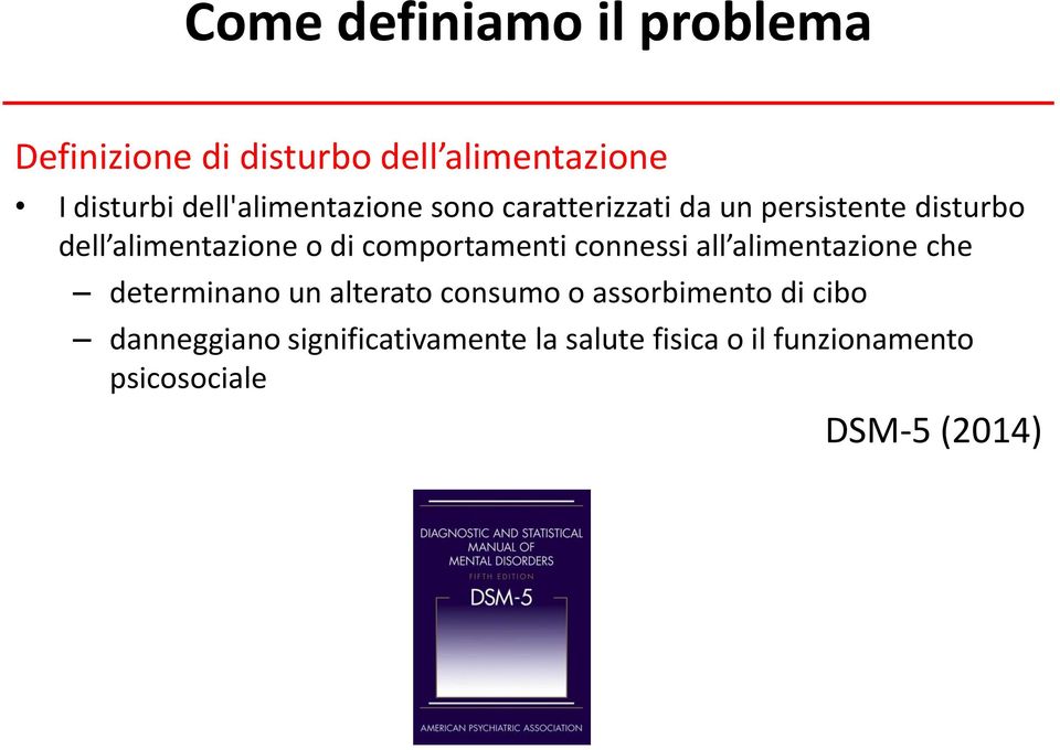 comportamenti connessi all alimentazione che determinano un alterato consumo o