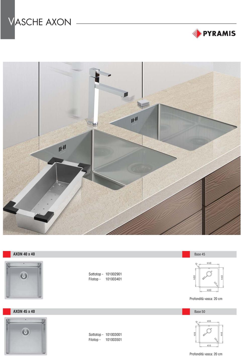 vasca: 20 cm AXON 45 x 40 Base 50 R8 490 Sottotop -