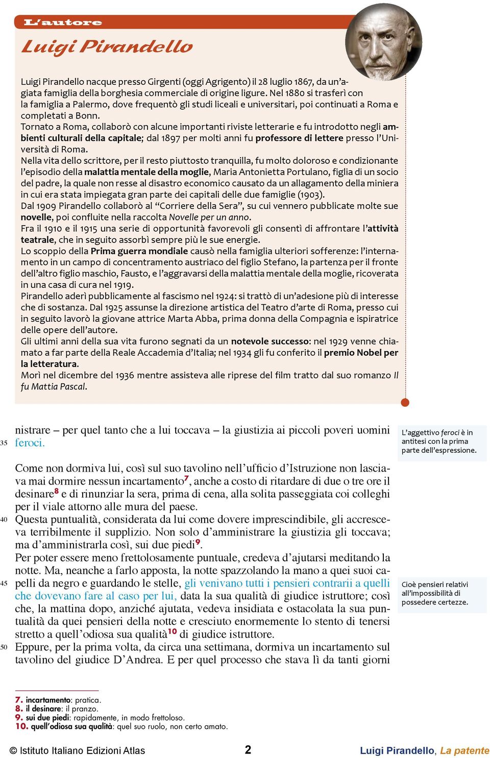 Tornato a Roma, collaborò con alcune importanti riviste letterarie e fu introdotto negli ambienti culturali della capitale; dal 1897 per molti anni fu professore di lettere presso l Università di