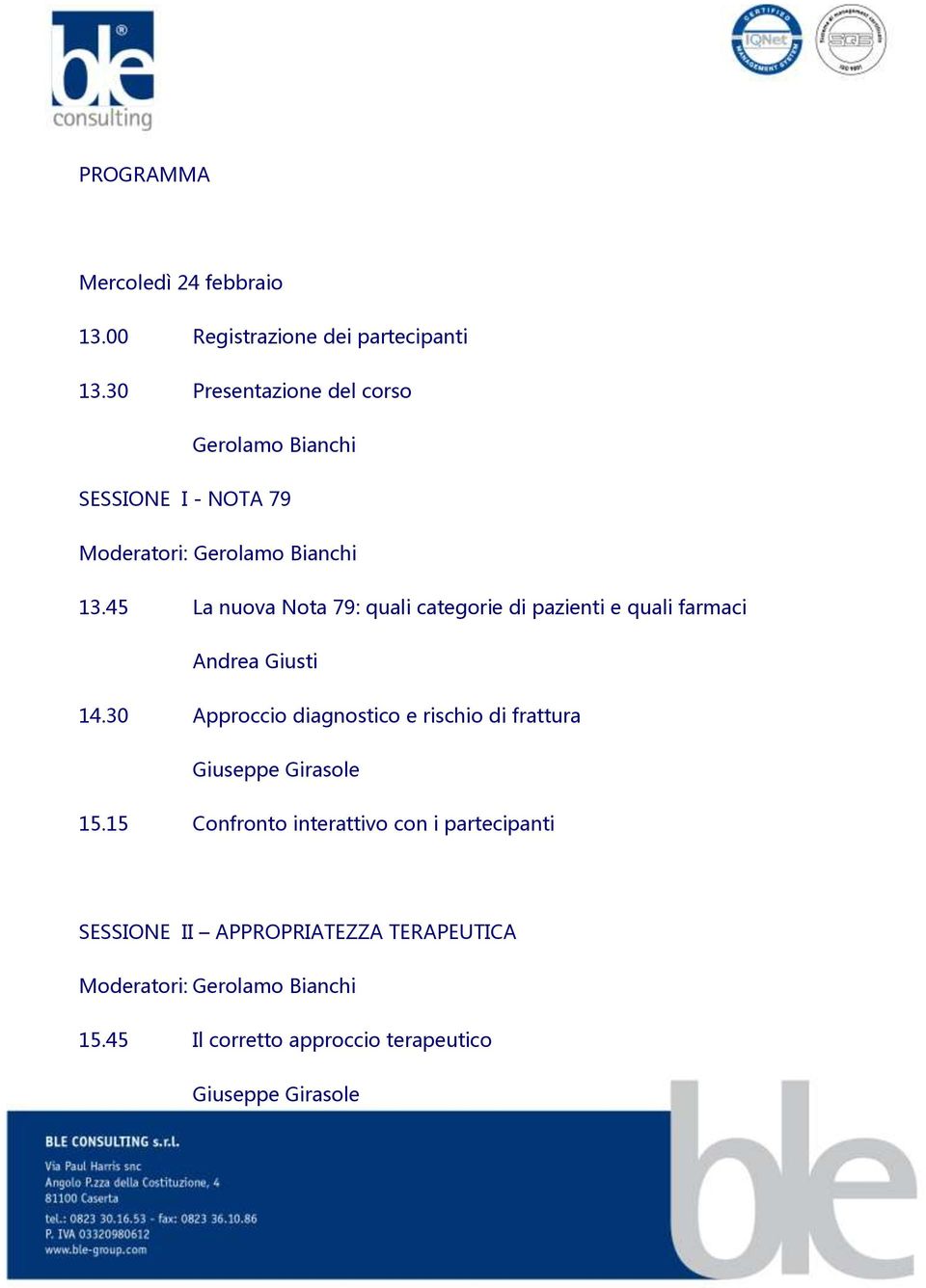 45 La nuova Nota 79: quali categorie di pazienti e quali farmaci Andrea Giusti 14.