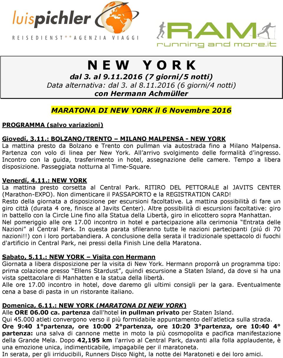 All arrivo svolgimento delle formalità d ingresso. Incontro con la guida, trasferimento in hotel, assegnazione delle camere. Tempo a libera disposizione. Passeggiata notturna al Time-Square.