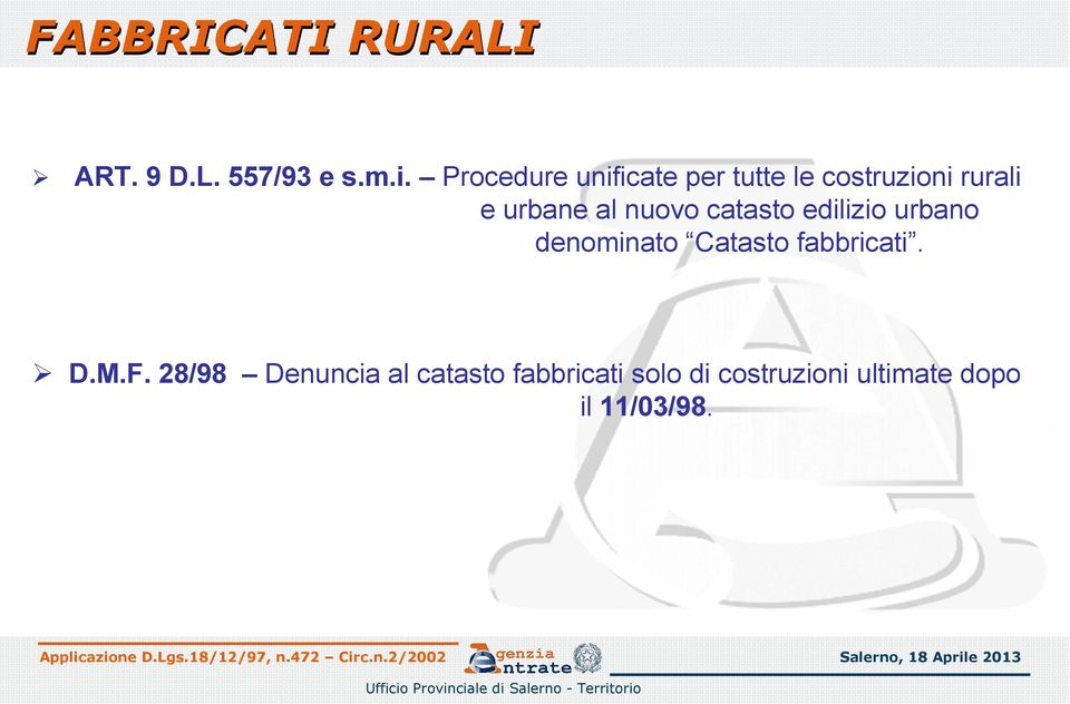 nuovo catasto edilizio urbano denominato Catasto fabbricati. D.M.