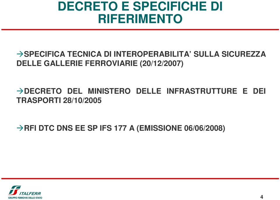 (20/12/2007) DECRETO DEL MINISTERO DELLE INFRASTRUTTURE E DEI