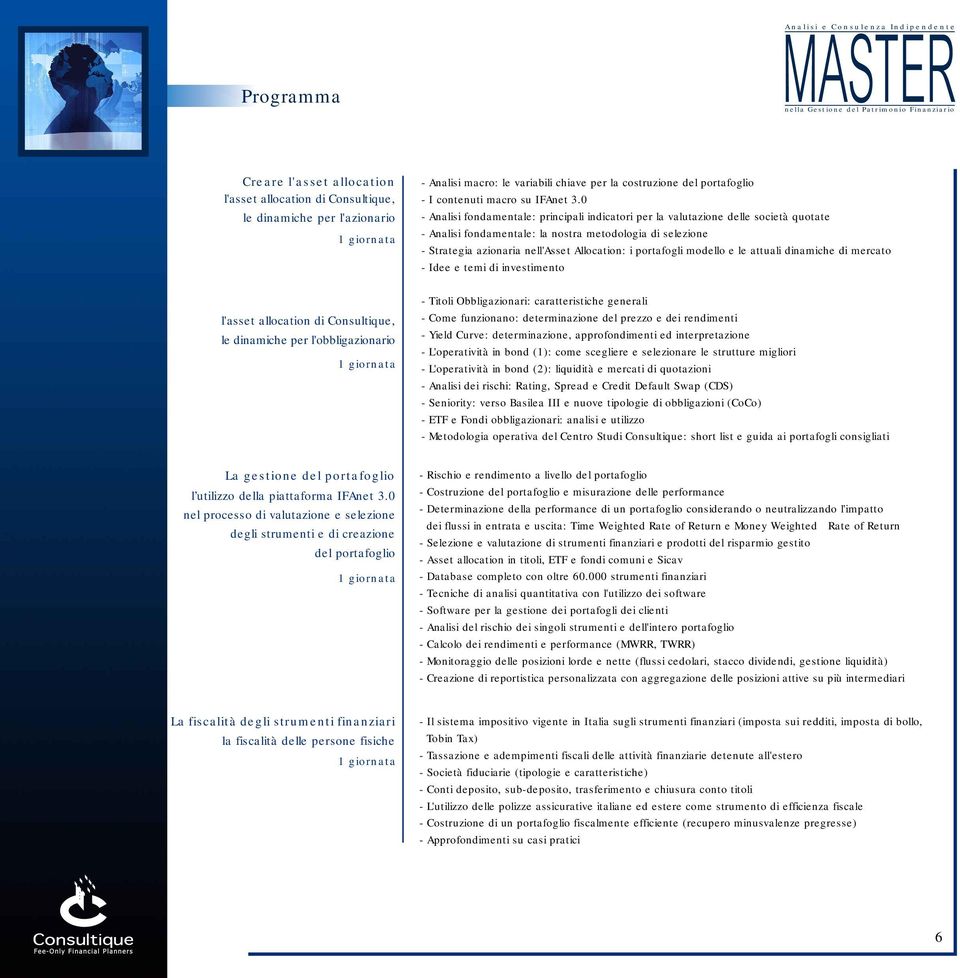 0 - Analisi fondamentale: principali indicatori per la valutazione delle società quotate - Analisi fondamentale: la nostra metodologia di selezione - Strategia azionaria nell'asset Allocation: i