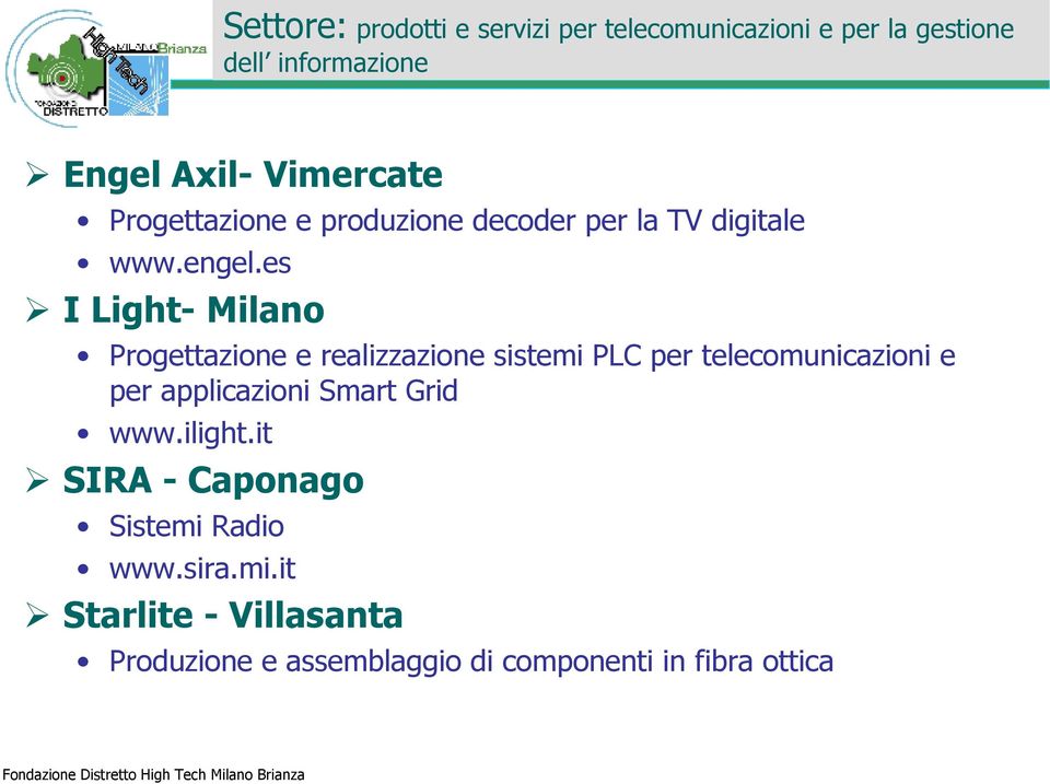 es I Light- Milano Progettazione e realizzazione sistemi PLC per telecomunicazioni e per applicazioni