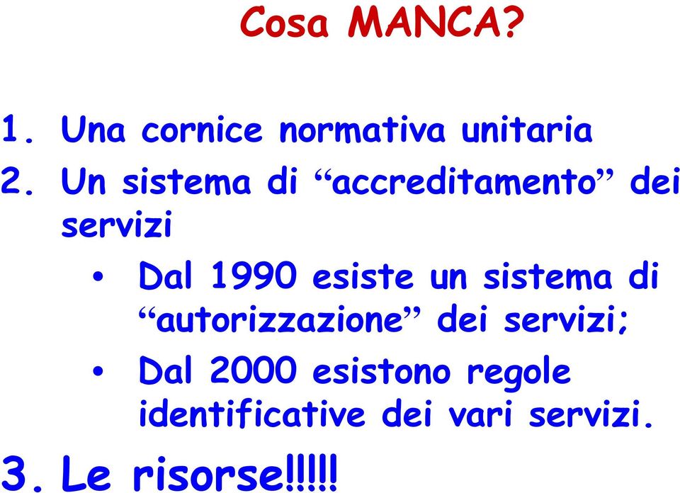 un sistema di autorizzazione dei ; Dal 2000