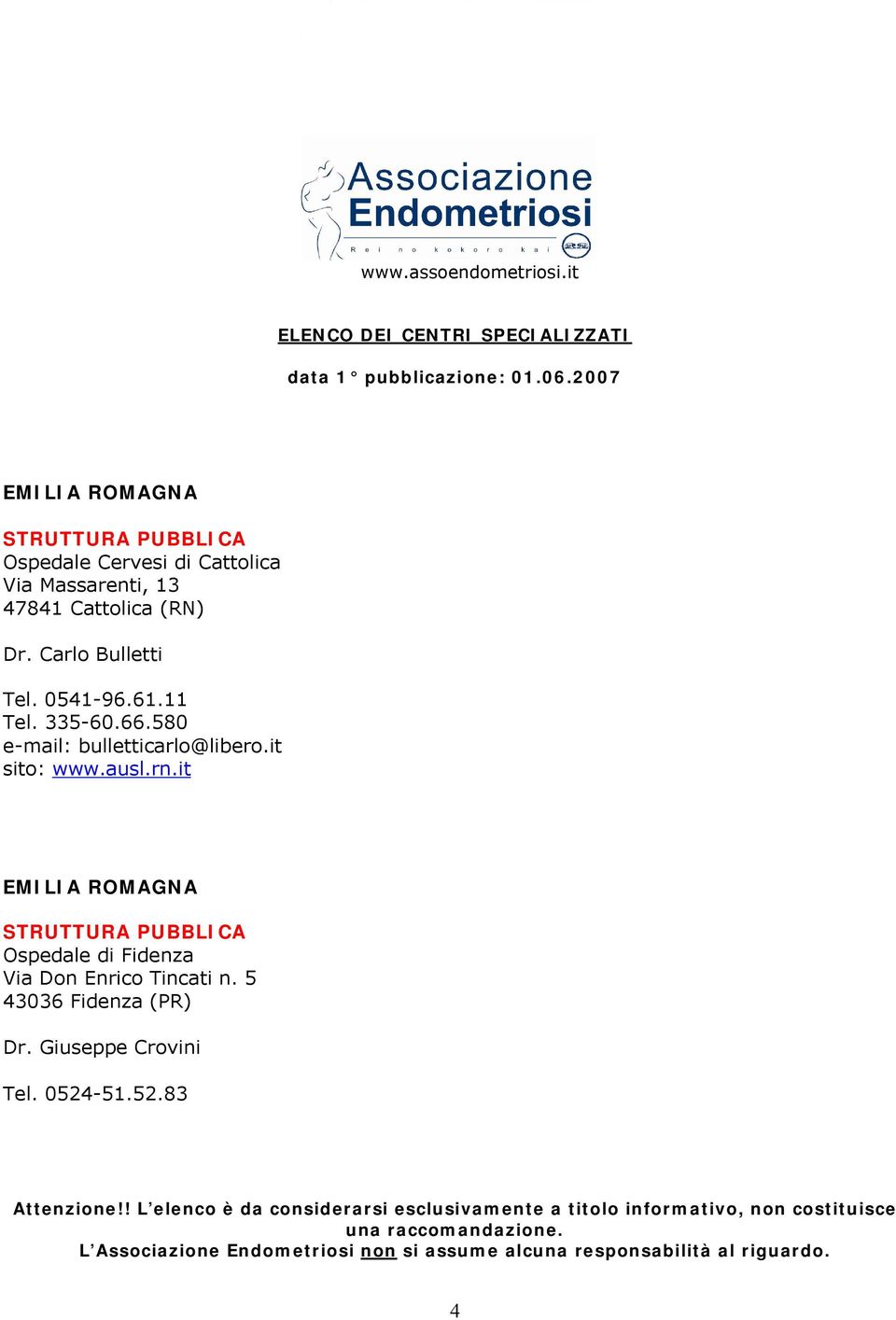580 e-mail: bulletticarlo@libero.it sito: www.ausl.rn.