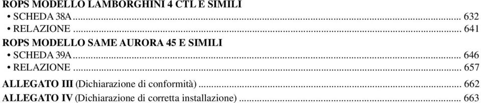 .. 641 ROPS MODELLO SAME AURORA 45 E SIMILI SCHEDA 39A.