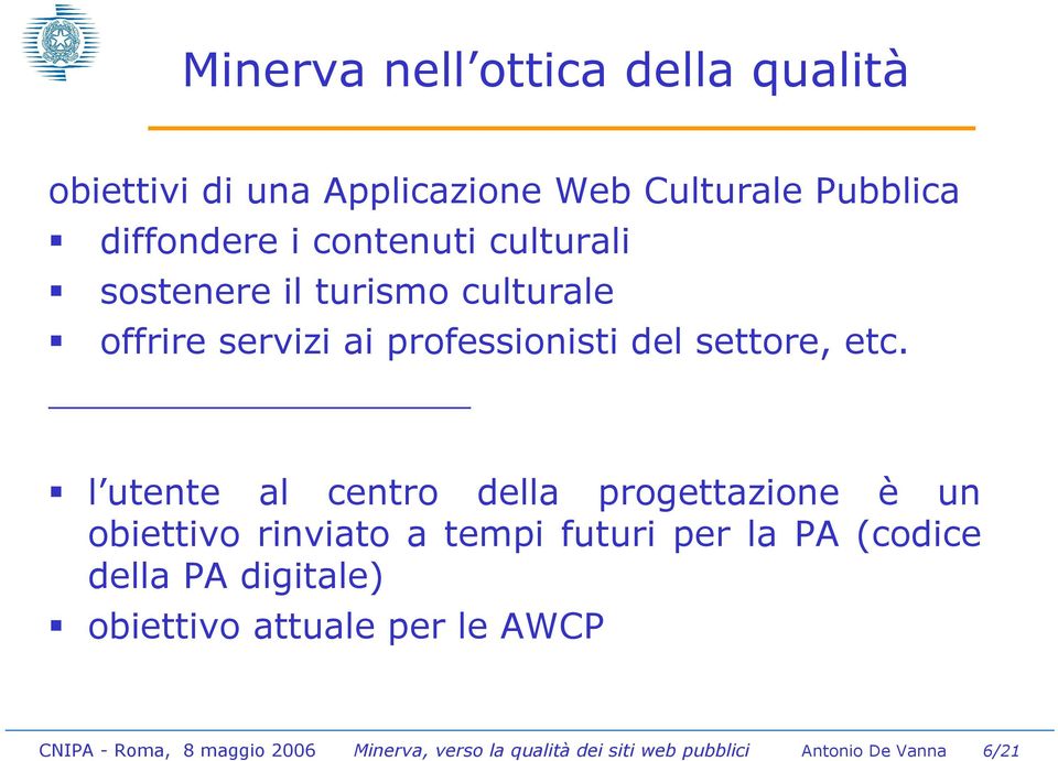 l utente al centro della progettazione è un obiettivo rinviato a tempi futuri per la PA (codice della PA