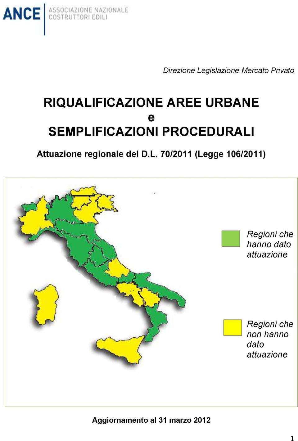 L. 70/2011 (Legge 106/2011) Regioni che hanno dato attuazione