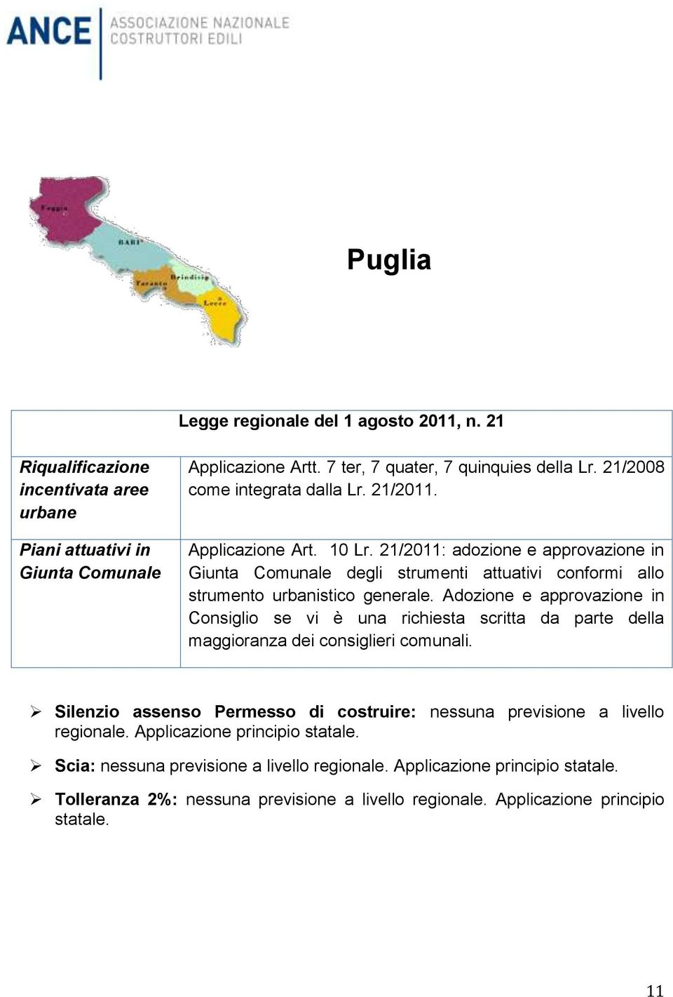 Adozione e approvazione in Consiglio se vi è una richiesta scritta da parte della maggioranza dei consiglieri comunali.