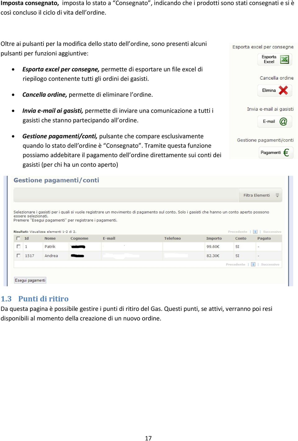 contenente tutti gli ordini dei gasisti. Cancella ordine, permette di eliminare l ordine.