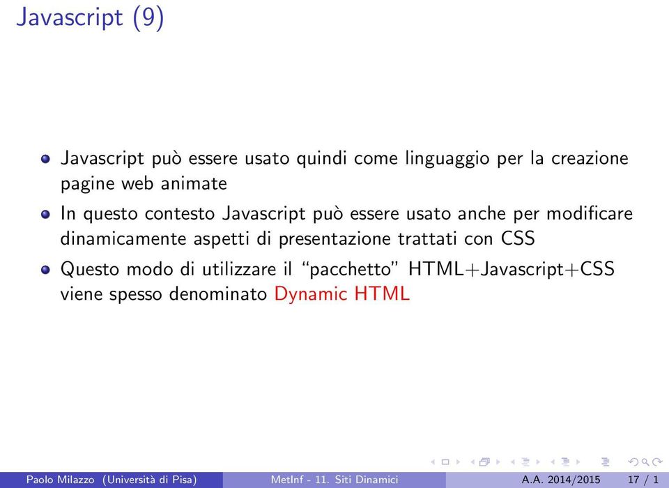 presentazione trattati con CSS Questo modo di utilizzare il pacchetto HTML+Javascript+CSS viene