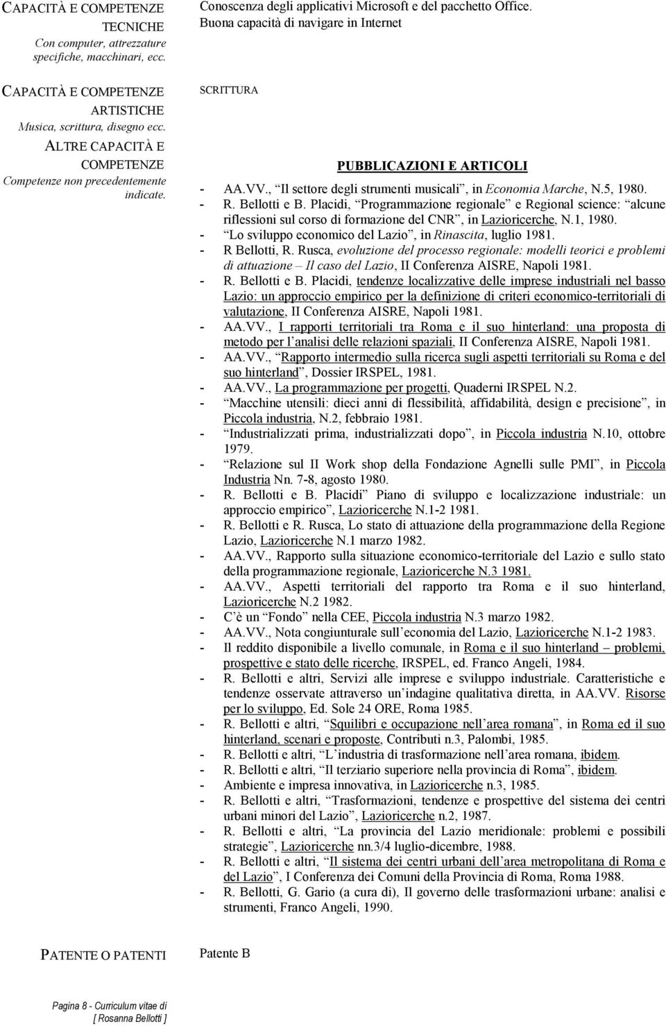 SCRITTURA PUBBLICAZIONI E ARTICOLI - AA.VV., Il settore degli strumenti musicali, in Economia Marche, N.5, 1980. - R. Bellotti e B.