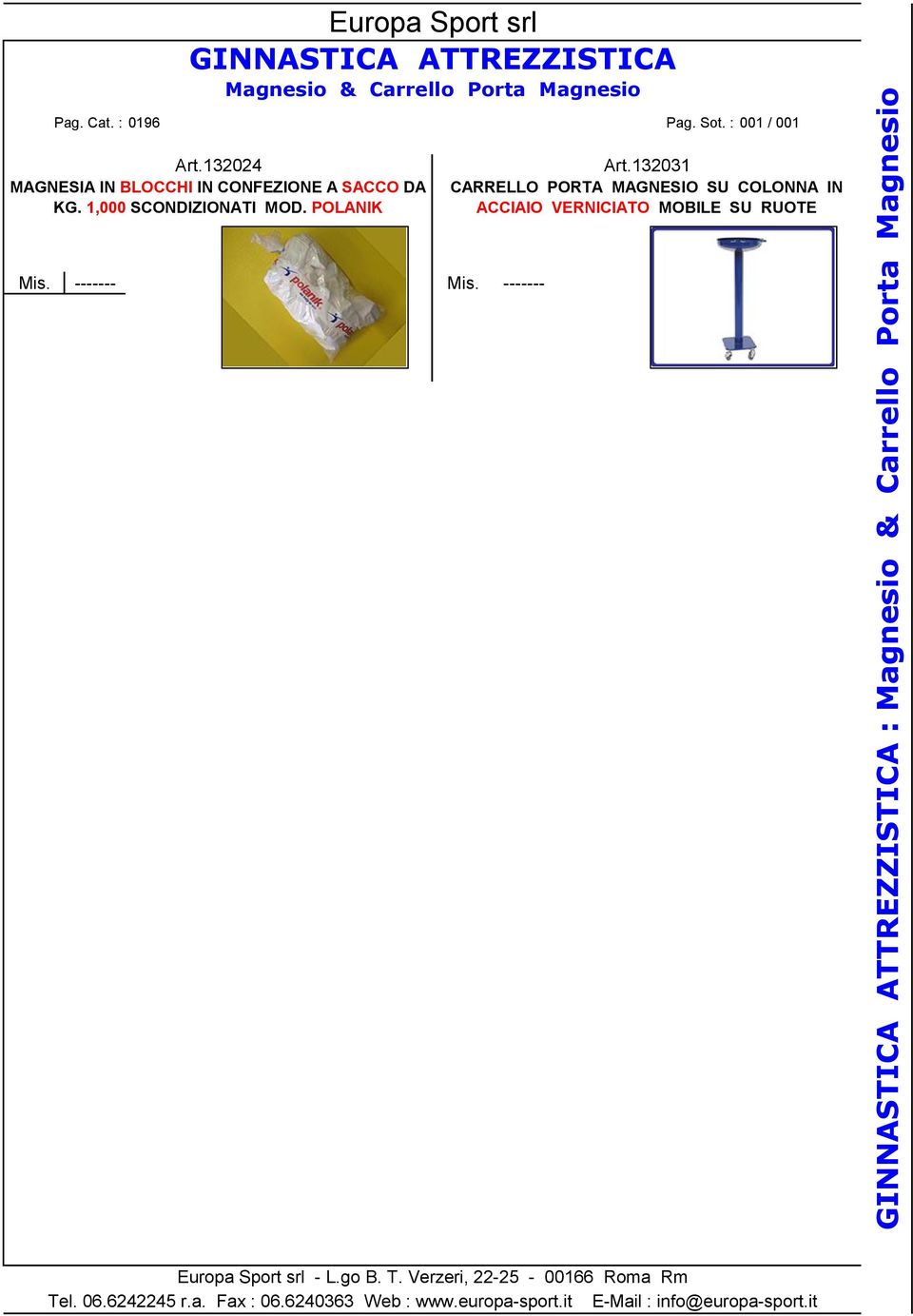 132024 MAGNESIA IN BLOCCHI IN CONFEZIONE A SACCO DA KG.